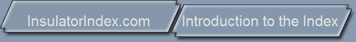 InsulatorIndex.com        Introduction to the Index
